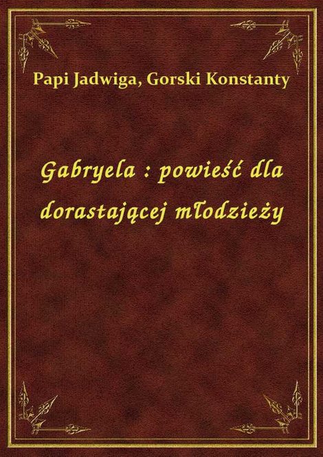 ebooki: Gabryela : powieść dla dorastającej młodzieży – ebook