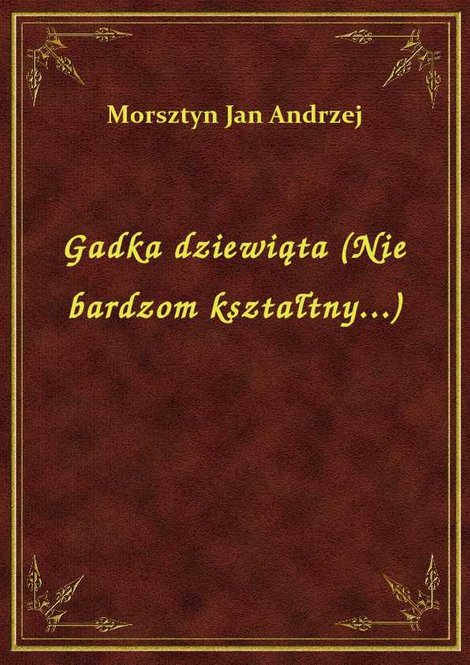 ebooki: Gadka dziewiąta (Nie bardzom kształtny...) – ebook