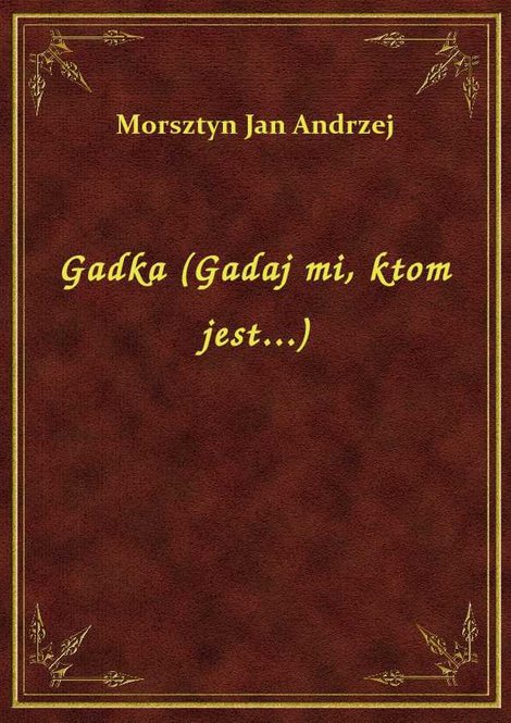 ebooki: Gadka (Gadaj mi, ktom jest...) – ebook