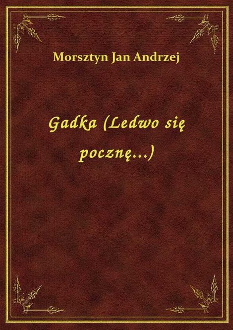 ebooki: Gadka (Ledwo się pocznę...) – ebook