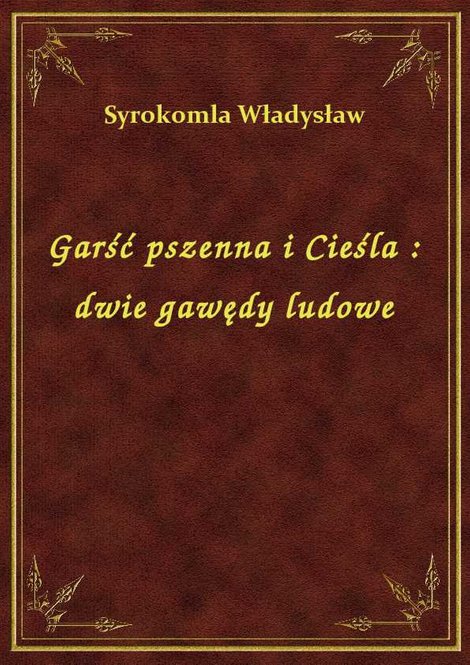 ebooki: Garść pszenna i Cieśla : dwie gawędy ludowe – ebook