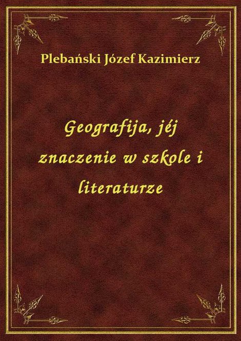 ebooki: Geografija, jéj znaczenie w szkole i literaturze – ebook