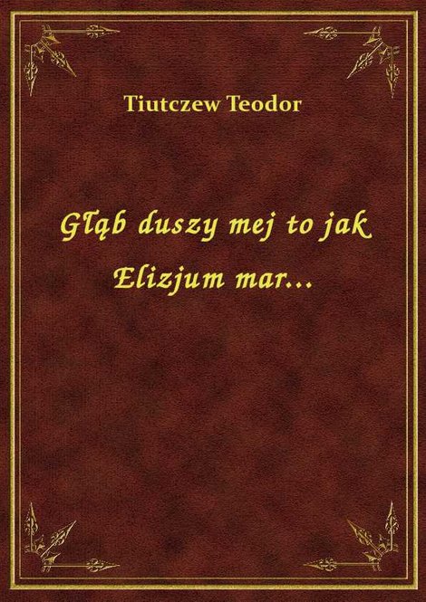 ebooki: Głąb duszy mej to jak Elizjum mar... – ebook