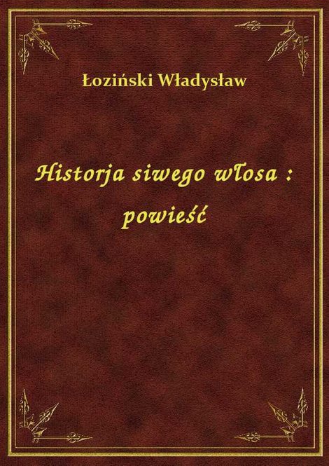 ebooki: Historja siwego włosa : powieść – ebook