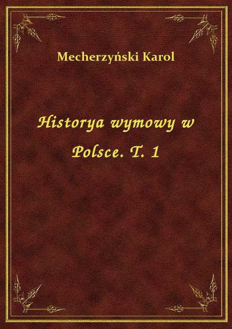 ebooki: Historya wymowy w Polsce. T. 1 – ebook