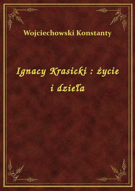 ebooki: Ignacy Krasicki : życie i dzieła – ebook