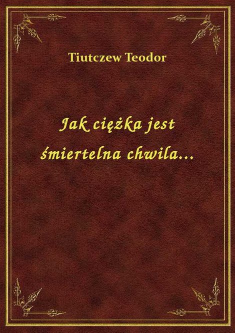 ebooki: Jak ciężka jest śmiertelna chwila... – ebook
