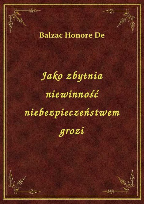 ebooki: Jako zbytnia niewinność niebezpieczeństwem grozi – ebook