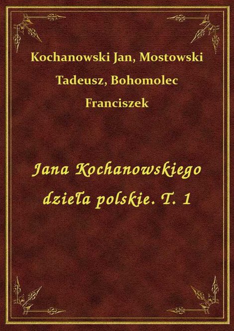 ebooki: Jana Kochanowskiego dzieła polskie. T. 1 – ebook