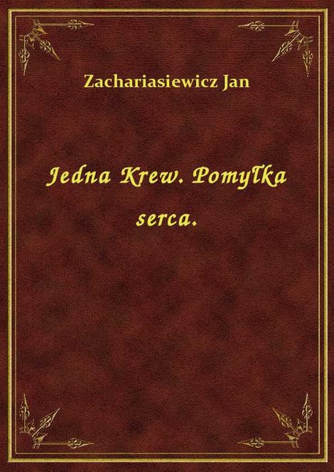 ebooki: Jedna Krew. Pomyłka serca. – ebook