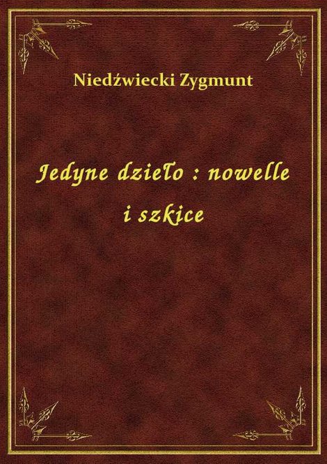 ebooki: Jedyne dzieło : nowelle i szkice – ebook