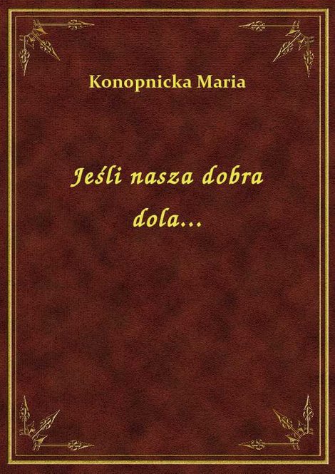 ebooki: Jeśli nasza dobra dola... – ebook