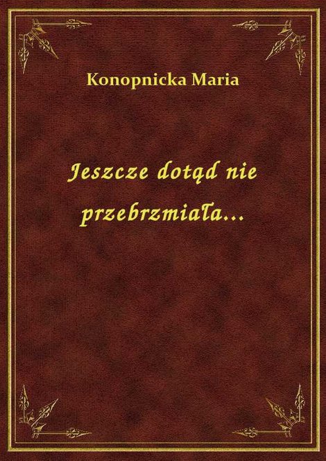 ebooki: Jeszcze dotąd nie przebrzmiała... – ebook