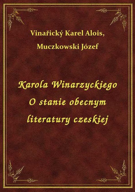 ebooki: Karola Winarzyckiego O stanie obecnym literatury czeskiej – ebook