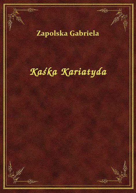 ebooki: Kaśka Kariatyda – ebook