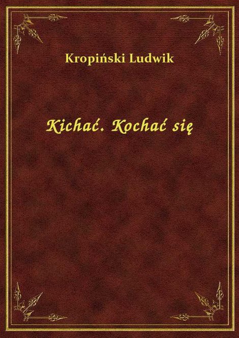 ebooki: Kichać. Kochać się – ebook