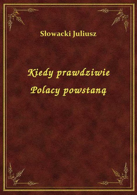 ebooki: Kiedy prawdziwie Polacy powstaną – ebook