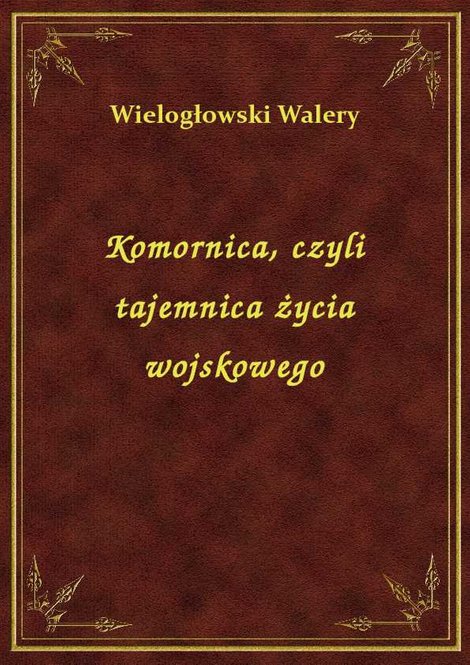 ebooki: Komornica, czyli tajemnica życia wojskowego – ebook