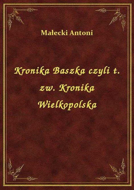 ebooki: Kronika Baszka czyli t. zw. Kronika Wielkopolska – ebook