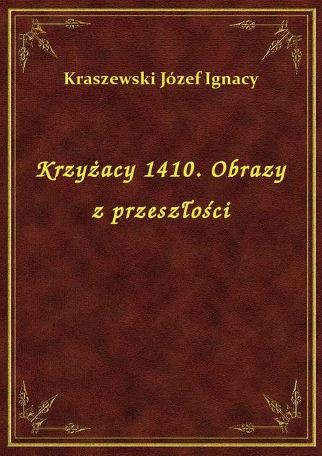 ebooki: Krzyżacy 1410. Obrazy z przeszłości – ebook
