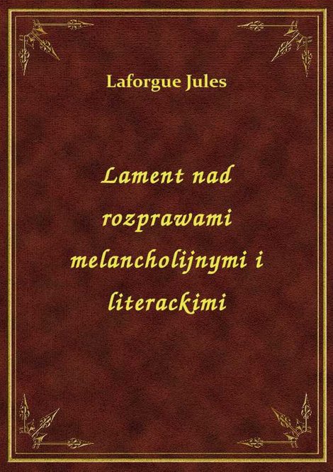 ebooki: Lament nad rozprawami melancholijnymi i literackimi – ebook
