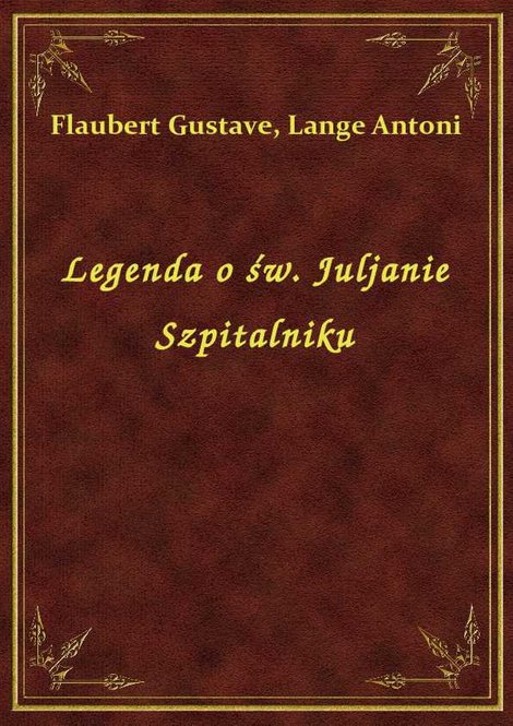 ebooki: Legenda o św. Juljanie Szpitalniku – ebook