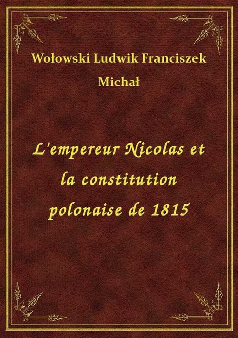ebooki: L'empereur Nicolas et la constitution polonaise de 1815 – ebook