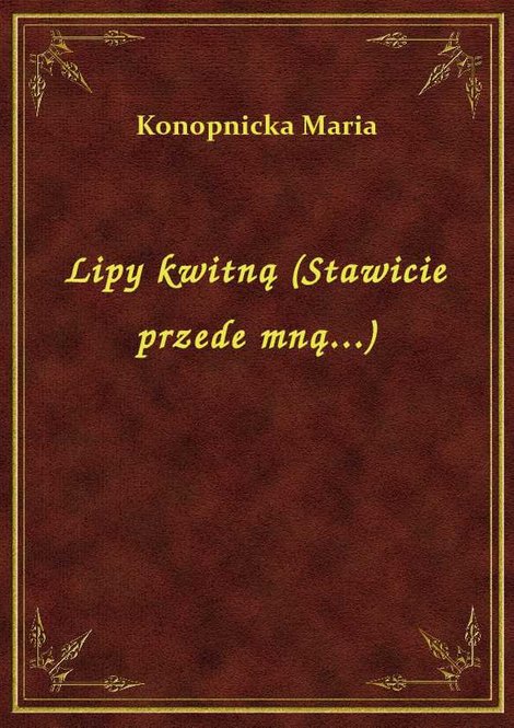 ebooki: Lipy kwitną (Stawicie przede mną...) – ebook