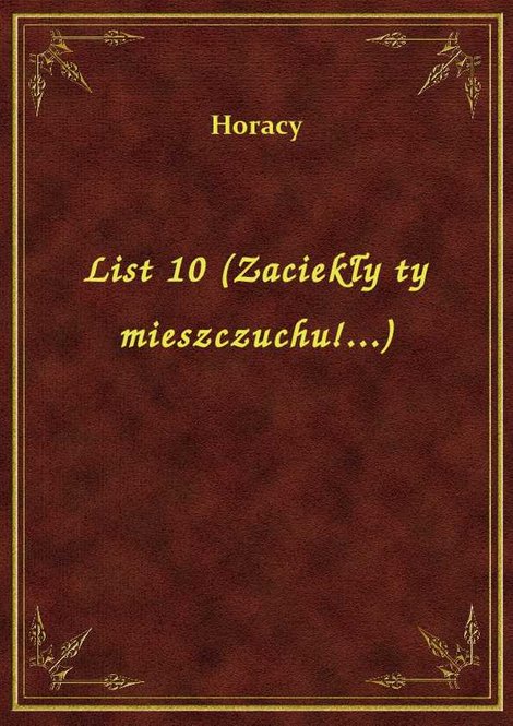 ebooki: List 10 (Zaciekły ty mieszczuchu!...) – ebook