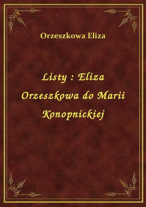 ebooki: Listy : Eliza Orzeszkowa do Marii Konopnickiej – ebook