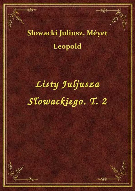 ebooki: Listy Juljusza Słowackiego. T. 2 – ebook