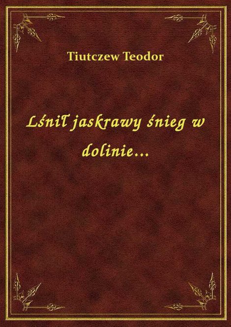 ebooki: Lśnił jaskrawy śnieg w dolinie... – ebook