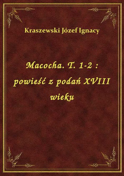 ebooki: Macocha. T. 1-2 : powieść z podań XVIII wieku – ebook