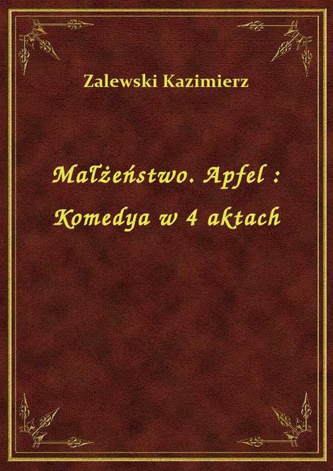 ebooki: Małżeństwo. Apfel : Komedya w 4 aktach – ebook