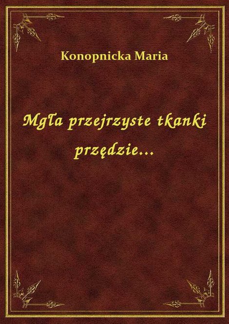 ebooki: Mgła przejrzyste tkanki przędzie... – ebook