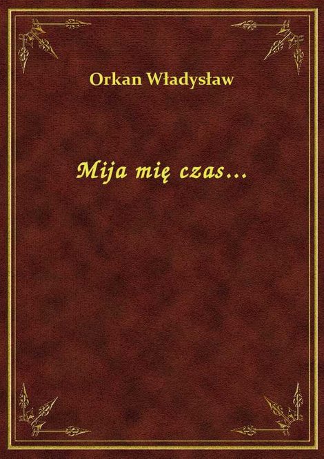 ebooki: Mija mię czas... – ebook