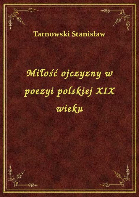 ebooki: Miłość ojczyzny w poezyi polskiej XIX wieku – ebook