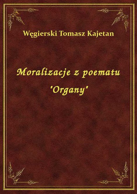 ebooki: Moralizacje z poematu "Organy" – ebook