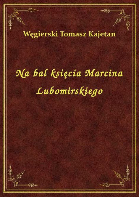 ebooki: Na bal księcia Marcina Lubomirskiego – ebook