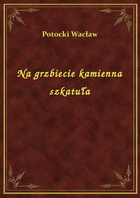 ebooki: Na grzbiecie kamienna szkatuła – ebook