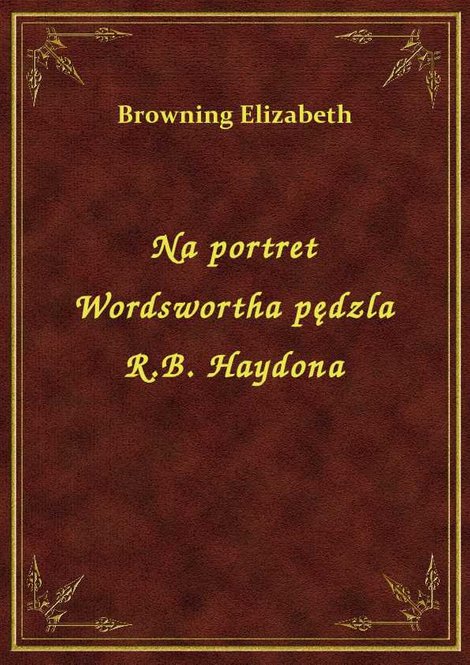 ebooki: Na portret Wordswortha pędzla R.B. Haydona – ebook