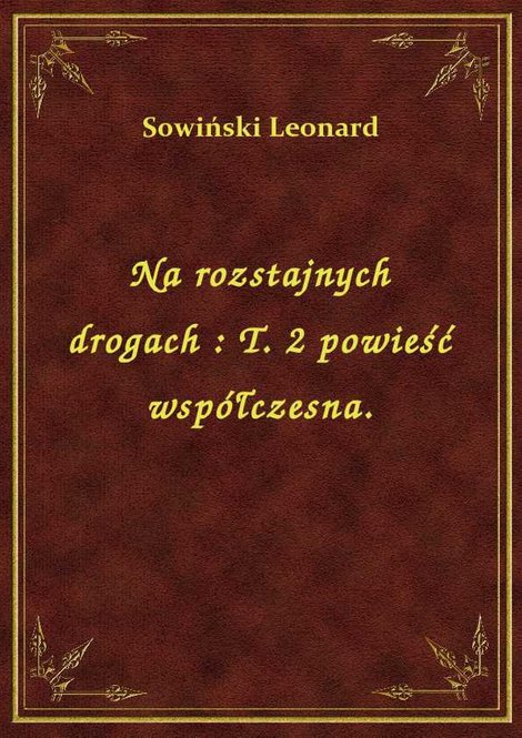 ebooki: Na rozstajnych drogach : T. 2 powieść współczesna. – ebook