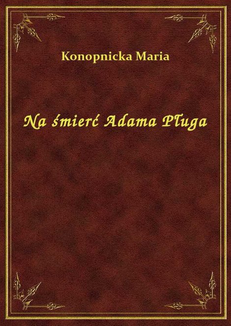 ebooki: Na śmierć Adama Pługa – ebook