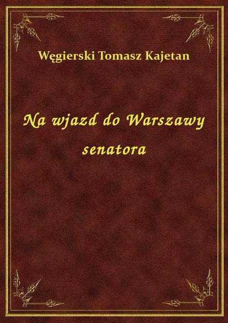 ebooki: Na wjazd do Warszawy senatora – ebook