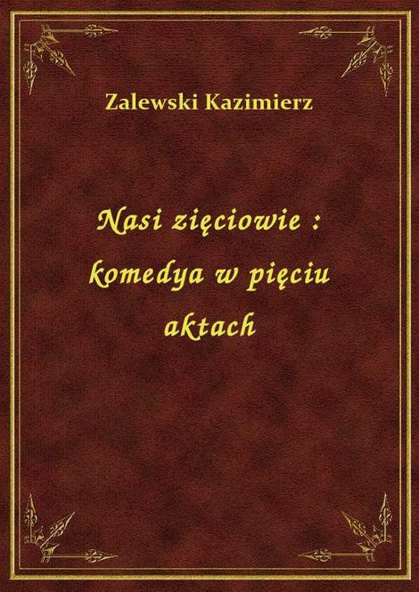 ebooki: Nasi zięciowie : komedya w pięciu aktach – ebook