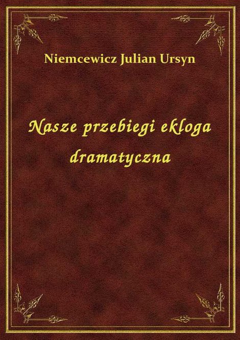 ebooki: Nasze przebiegi ekloga dramatyczna – ebook