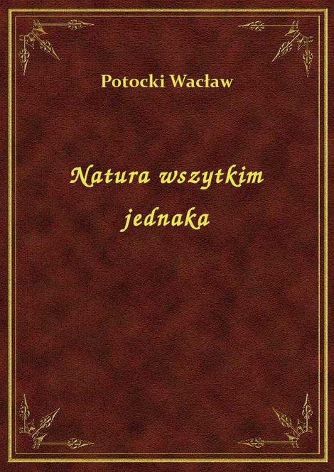 ebooki: Natura wszytkim jednaka – ebook