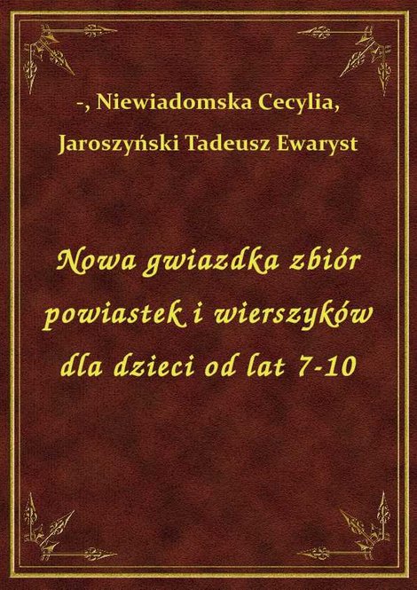 ebooki: Nowa gwiazdka zbiór powiastek i wierszyków dla dzieci od lat 7-10 – ebook