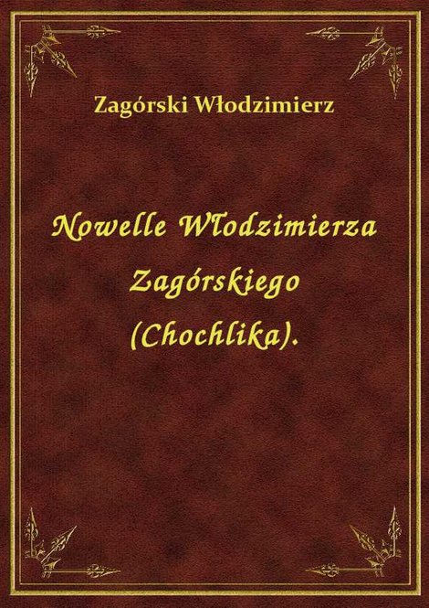 ebooki: Nowelle Włodzimierza Zagórskiego (Chochlika). – ebook