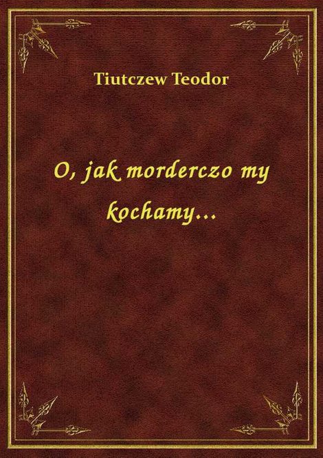 ebooki: O, jak morderczo my kochamy... – ebook